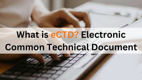 中国药品eCTD电子递交与国际核心差异分析